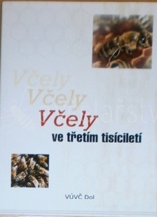 Včely ve třetím tisíciletí