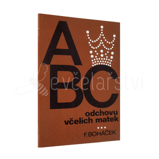 ABC odchovu včelích matek - F.Boháček