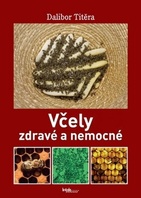 Včely zdravé a nemocné - Titěra